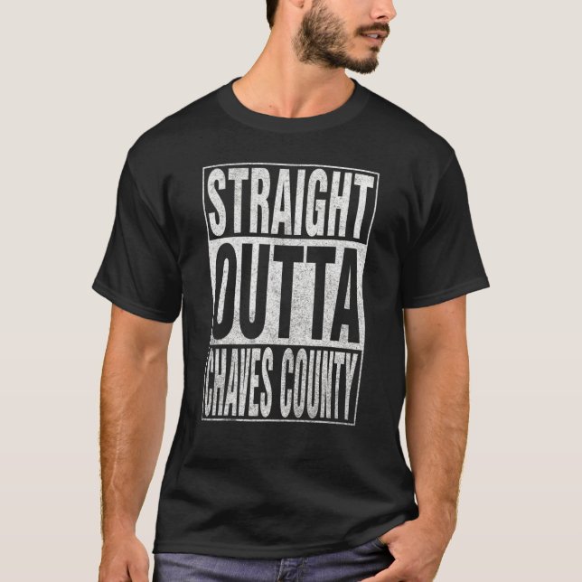 STRAIGHT OUTTA CHAVES COUNTY Cool Home Quote T-Shirt (Front)