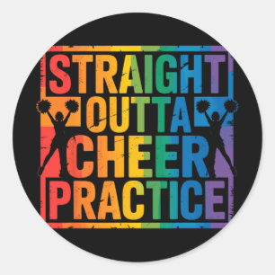 Straight Outta Cheer Practice Cheerleaders Cheerle Classic Round Sticker