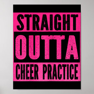 Straight Outta Cheer Practice Cheerleading Girls W Poster