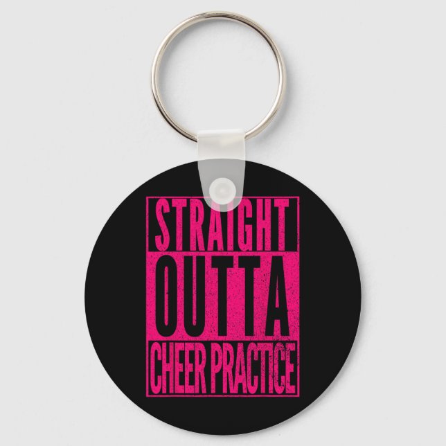 Straight Outta Cheer Practice Cute Cheerleading Gi Key Ring (Front)