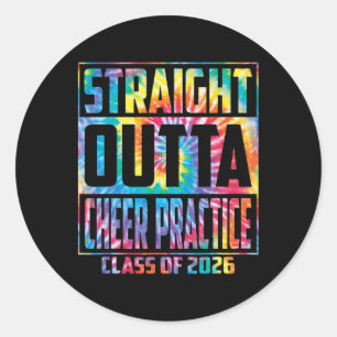 Straight Outta Cheer Practice Funny Graduation 202 Classic Round Sticker