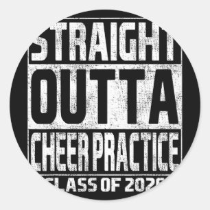 Straight Outta Cheer Practice Graduation Cl 2026 S Classic Round Sticker