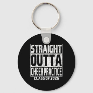 Straight Outta Cheer Practice Graduation Cl 2026 S Key Ring