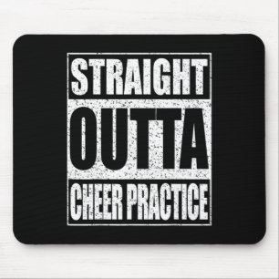 Straight Outta Cheer Practice Shirt Cheerleader Ch Mouse Pad