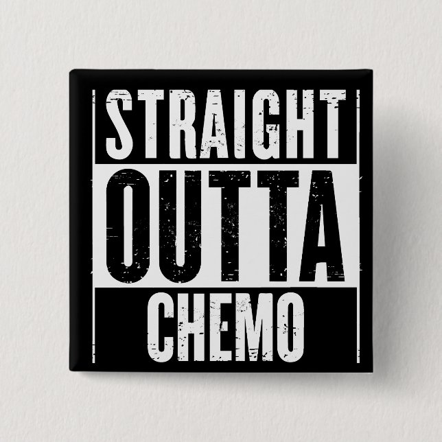 Straight Outta Chemo 15 Cm Square Badge (Front)