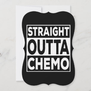 Straight Outta Chemo Card
