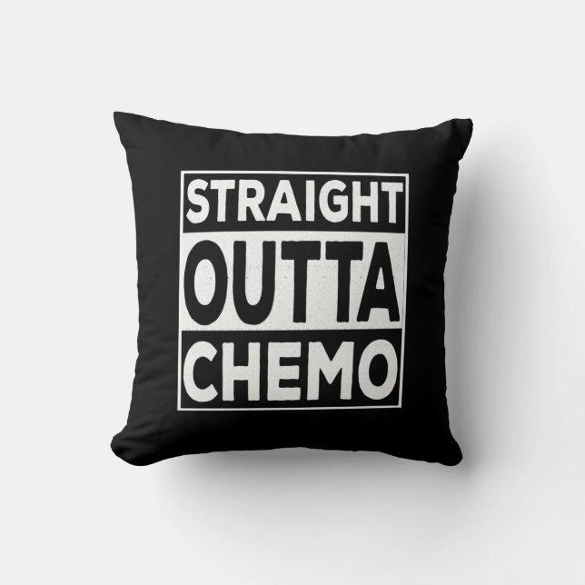 Straight Outta Chemo Cushion (Front)