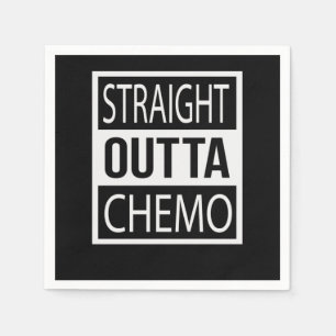 Straight Outta Chemo Funny Battle Cancer Gift Napkin