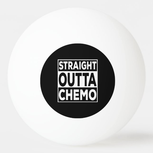 Straight Outta Chemo Ping Pong Ball (Front)