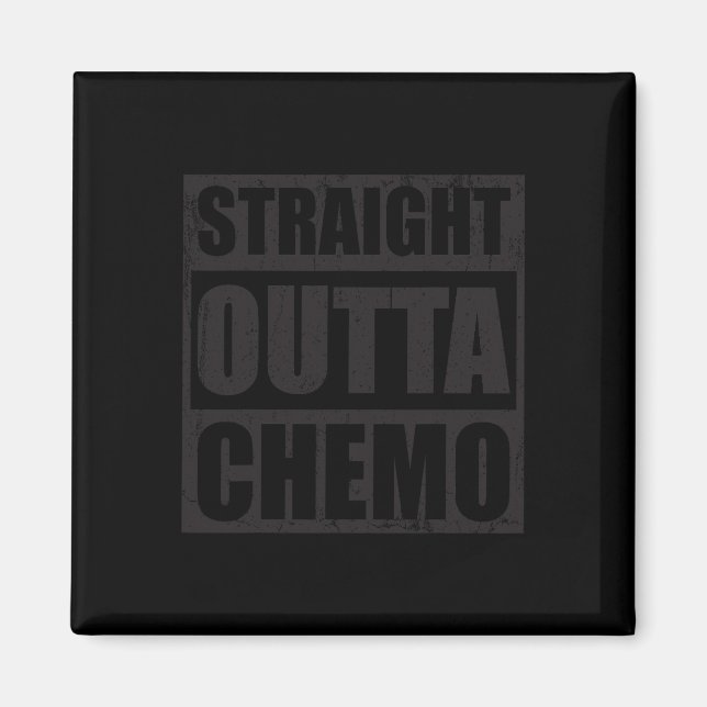 Straight Outta Chemo World Against Cancer Day Gift Magnet (Front)