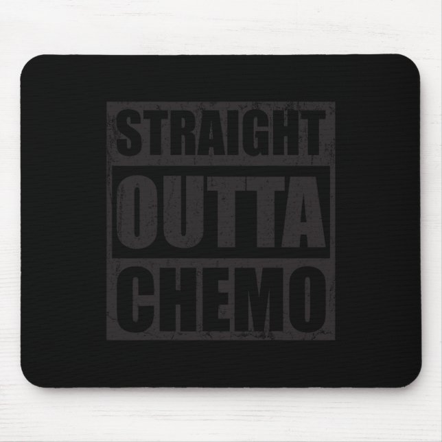 Straight Outta Chemo World Against Cancer Day Gift Mouse Pad (Front)