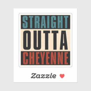 Straight Outta Cheyenne Wyoming WY