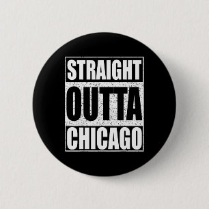 Straight Outta Chicago Illinois State  6 Cm Round Badge