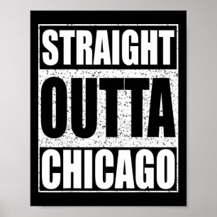 Straight Outta Chicago Illinois State  Poster