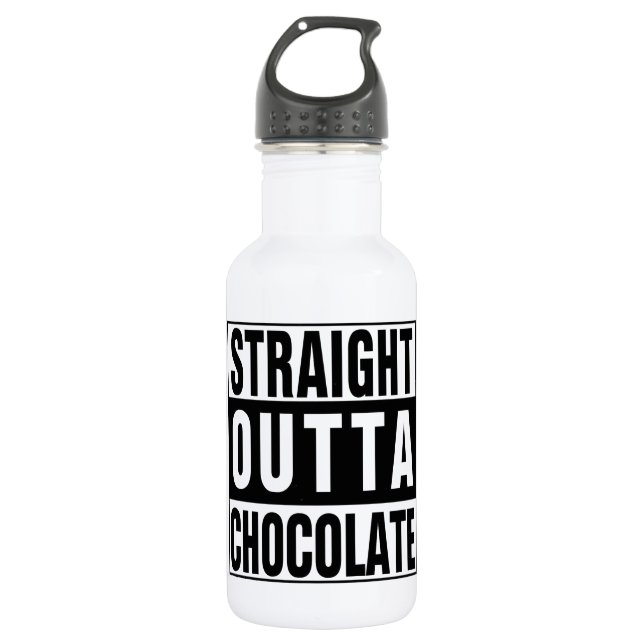 Straight Outta Chocolate 532 Ml Water Bottle (Front)