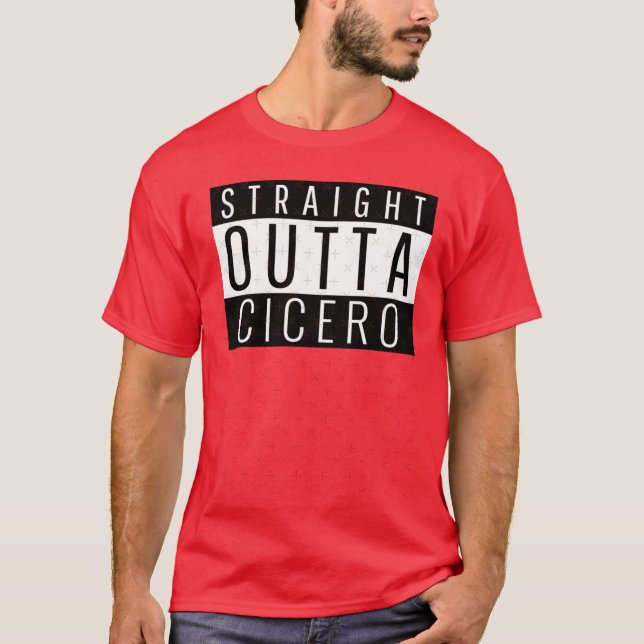 Straight Outta Cicero Illinois Oversized T-Shirt (Front)
