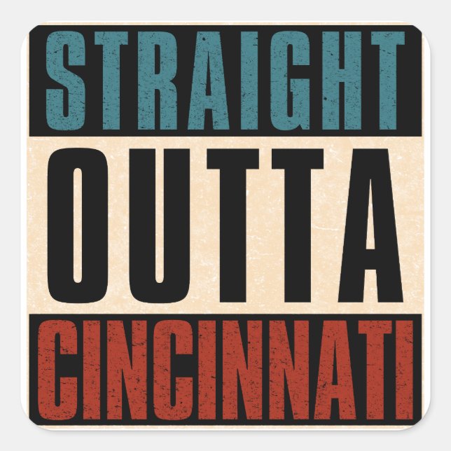 Straight Outta Cincinnati Ohio OH Square Sticker (Front)