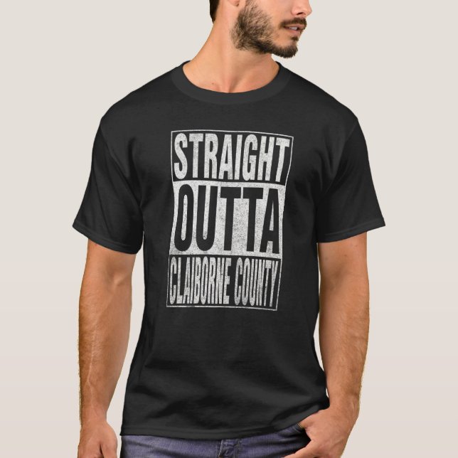 STRAIGHT OUTTA CLAIBORNE COUNTY Cool Home Quote   T-Shirt (Front)