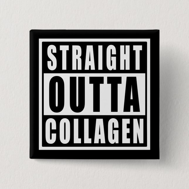 Straight Outta Collagen 15 Cm Square Badge (Front)