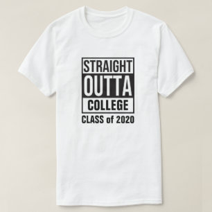 Straight Outta College Class of 2020 T-Shirt