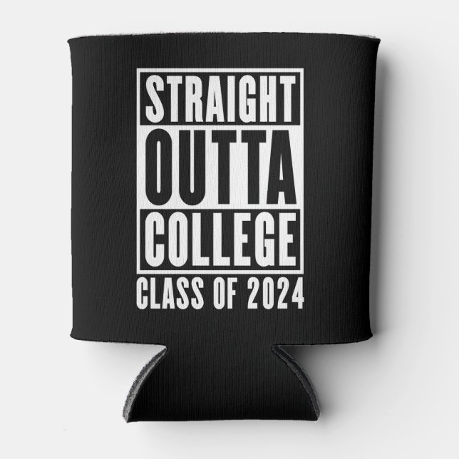 Straight Outta College Class of 2024 Can Cooler (Front)