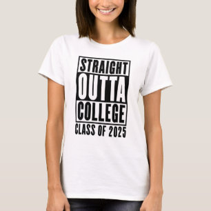Straight Outta College Class of 2025 T-Shirt
