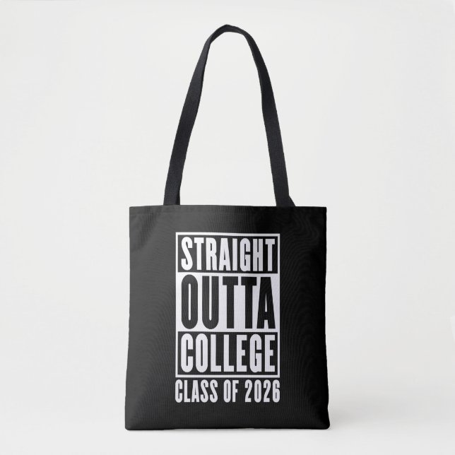 Straight Outta College Class of 2026 Tote Bag (Front)