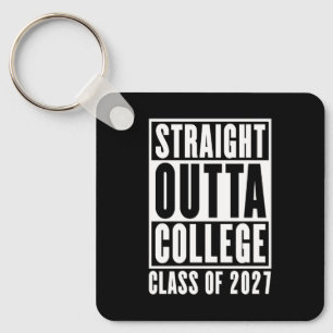 Straight Outta College Class of 2027 Key Ring