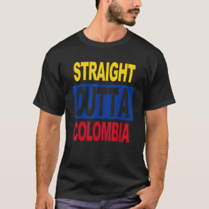 STRAIGHT OUTTA Colombia  Colombian Flag tee