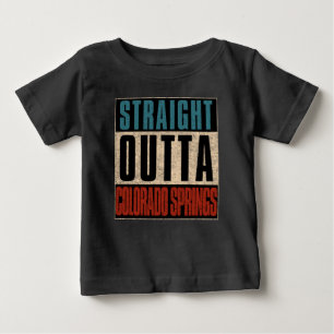 Straight Outta Colorado Springs Colorado CO Baby T-Shirt