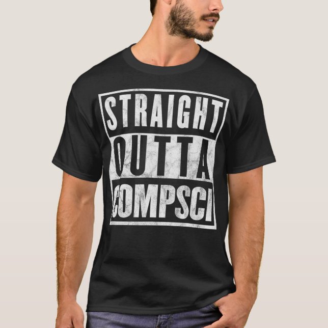 Straight Outta Comp Sci Parody Computer Science  T-Shirt (Front)