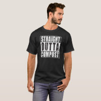 Straight Outta Compost Fun Gardening Dark T-Shirt