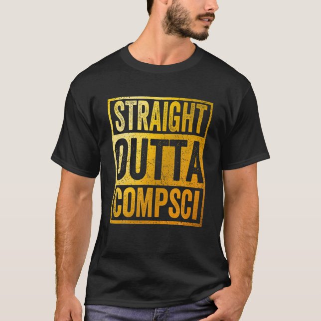Straight Outta Compsci Computer Science T-Shirt (Front)