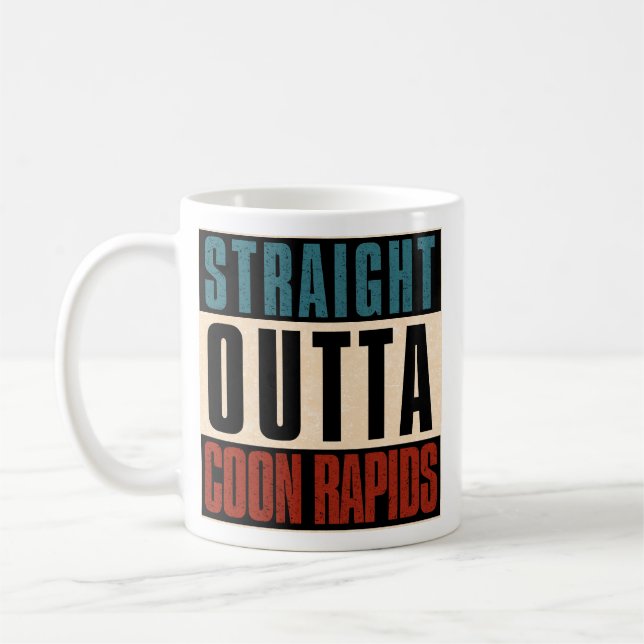 Straight Outta Coon Rapids Minnesota MN Coffee Mug (Left)