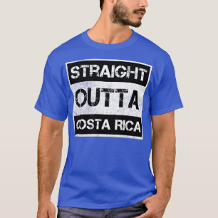Straight Outta Costa Rica Traveller Gift Country E T-Shirt