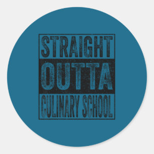 Straight outta culinary school class of 2026 classic round sticker