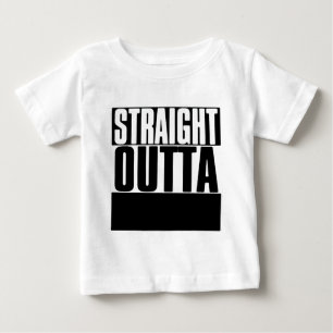 STRAIGHT OUTTA CUSTOM YOUR TEXT HERE TEE