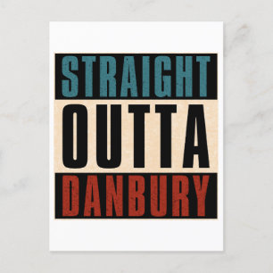 Straight Outta Danbury Connecticut CT Postcard