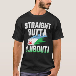 Straight Outta Djibouti Flag T-Shirt
