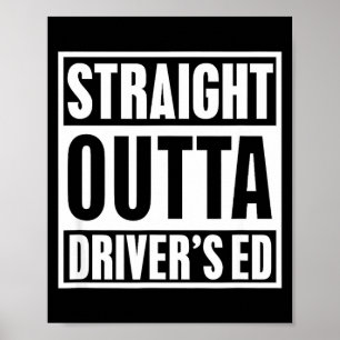 Straight Outta Driver's Ed Funny New Driver Poster
