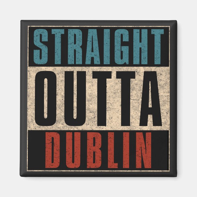 Straight Outta Dublin California CA Magnet (Front)
