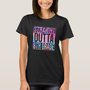 Straight Outta Eighth Grade 8th Grade Back To Scho T-Shirt
