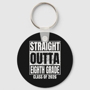 Straight Outta Eighth Grade Cl 2026 8th Grad Gradu Key Ring