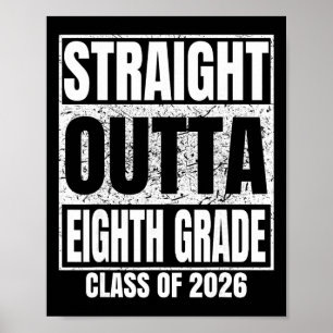 Straight Outta Eighth Grade Cl 2026 8th Grad Gradu Poster