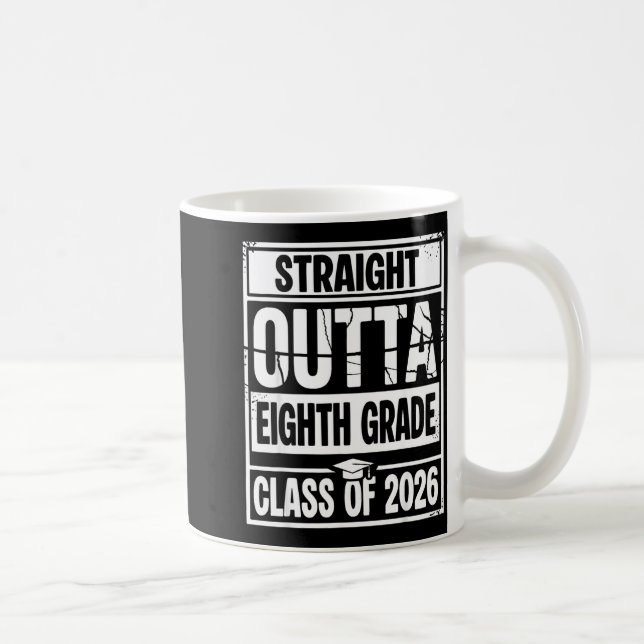 Straight outta eighth grade graduation class of coffee mug (Right)