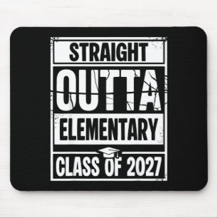 Straight outta elementary graduation class of 2027 mouse pad