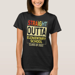 Straight Outta Elementary School Graduation Class T-Shirt