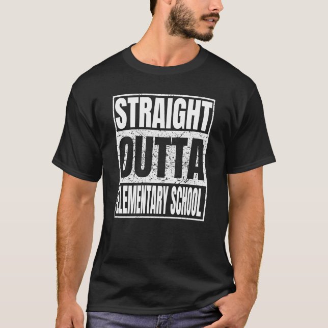 Straight Outta Elementary School Graduation Class T-Shirt (Front)