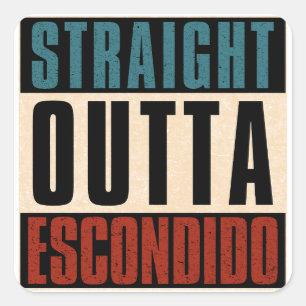 Straight Outta Escondido California CA Square Sticker