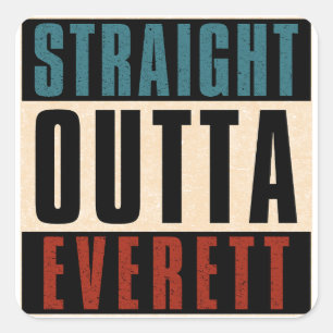 Straight Outta Everett Washington WA Square Sticker